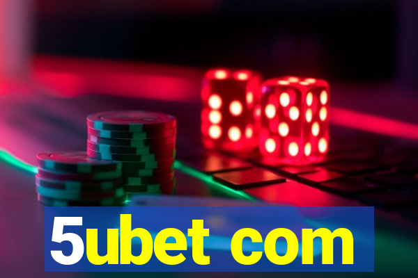 5ubet com